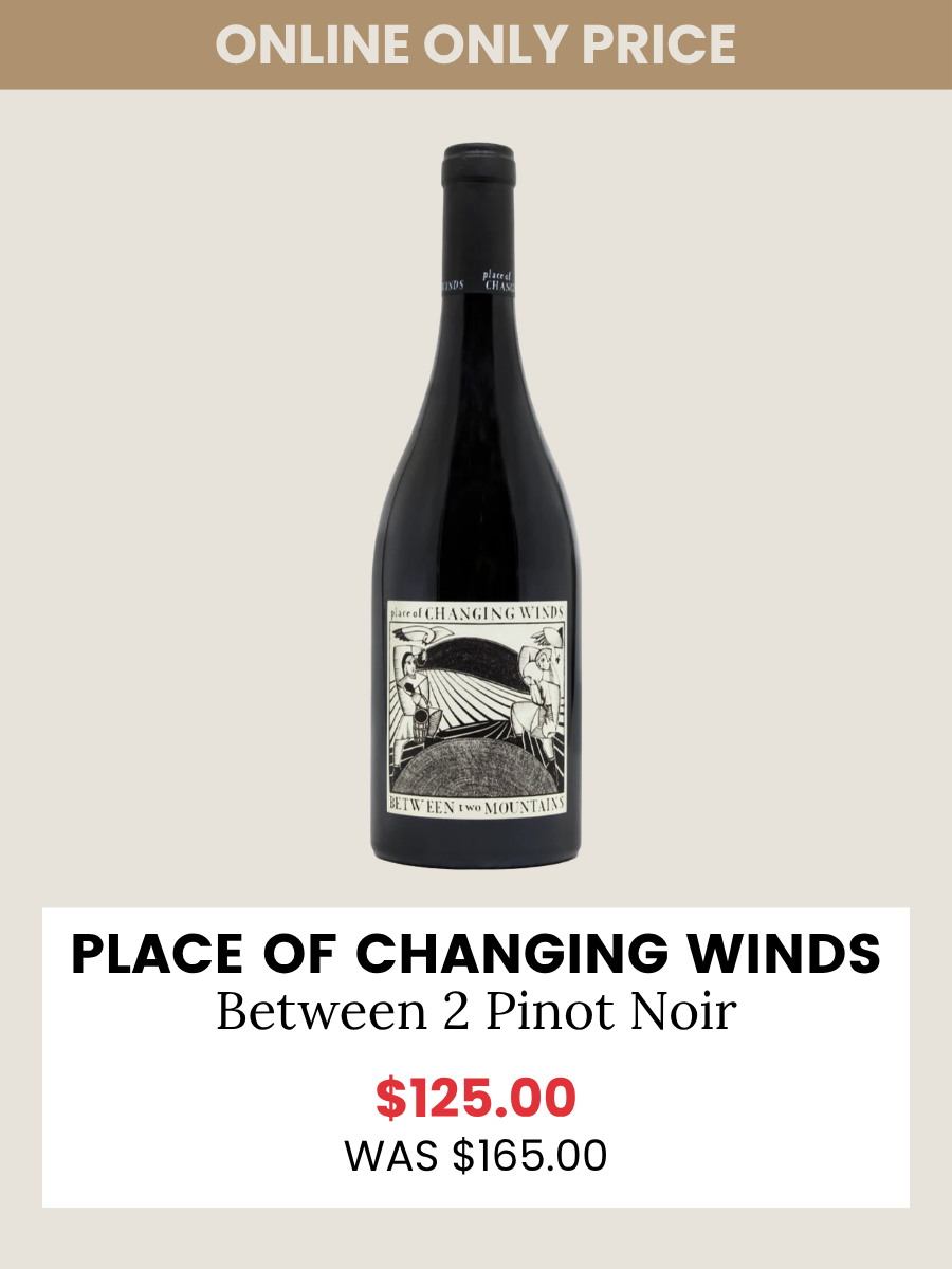 Place of Changing Winds Between 2 Pinot Noir750mL